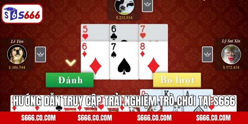 Hướng dẫn truy cập trải nghiệm trò chơi tại S666
