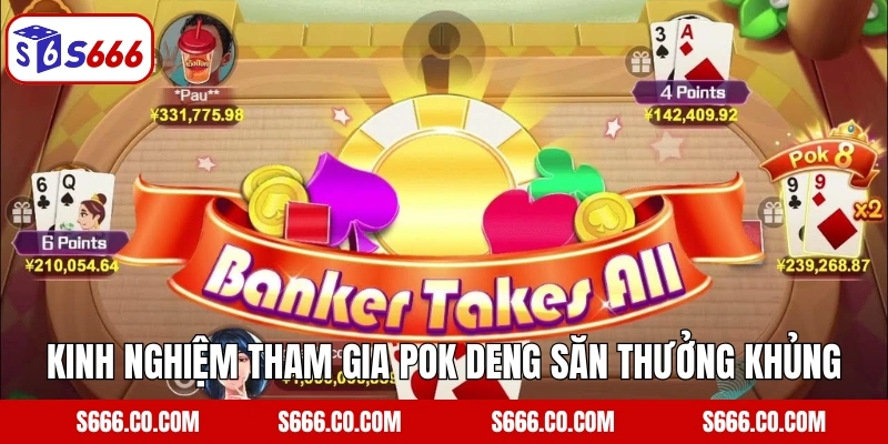 Kinh nghiệm tham gia Pok Deng săn thưởng khủng