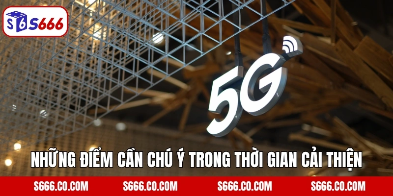 Những điểm cần chú ý trong thời gian cải thiện