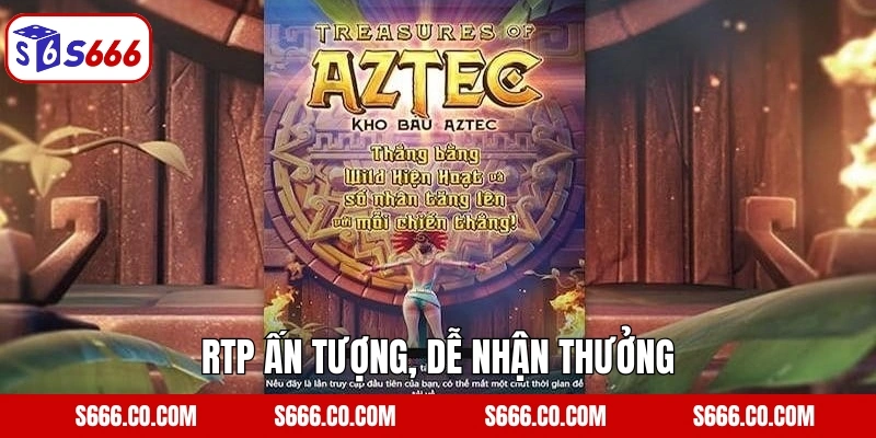 RTP ấn tượng, dễ nhận thưởng