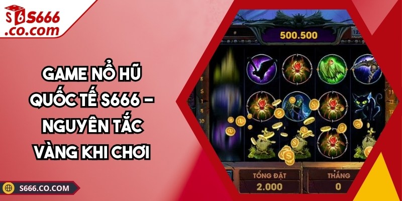 Game Nổ Hũ Quốc Tế S666